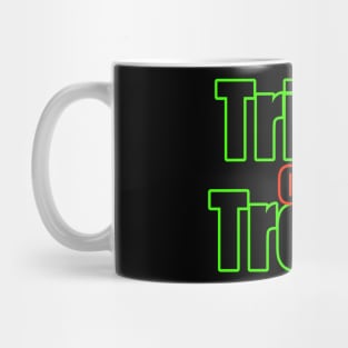 TRICK OR TREAT Mug